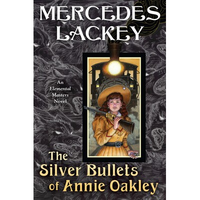 预订 The Silver Bullets of Annie Oakley: An Elemental Masters Novel: 9780756412173