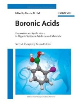 【预订】Boronic Acids 2E - Preparation And Applications In Organic Synthesis, Medicine And Materials Set