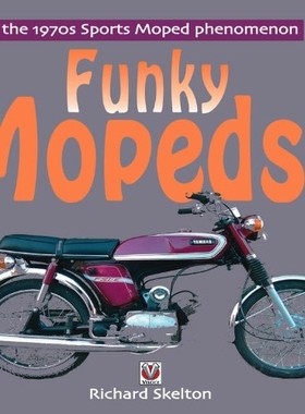 预订 Funky Mopeds!: The 1970s Sports Moped Phenomenon: 9781845840785