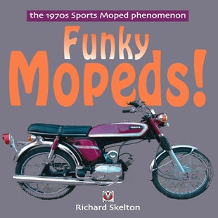 预订 Funky Mopeds!: The 1970s Sports Moped Phenomenon: 9781845840785