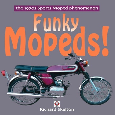 预订 Funky Mopeds!: The 1970s Sports Moped Phenomenon: 9781845840785
