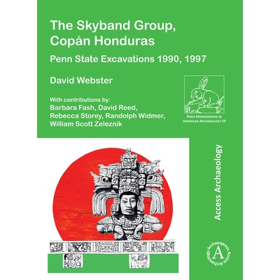 预订 The Skyband Group, Copan Honduras: Penn State Excavations 1990, 1997 洪都拉斯科潘的 Skyband 小组： 宾夕法尼亚州立大