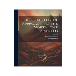 [预订]The Possibility of Approaching the North Pole Asserted 9781021646613
