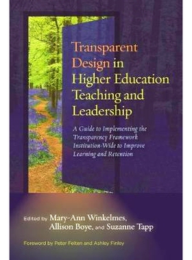 预订 Transparent Design in Higher Education Teaching and Leadership: A Guide to Implementing the Transparency Framework