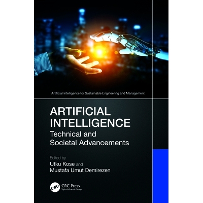 预订 Artificial Intelligence: Technical and Societal Advancements 人工智能：技术与社会进步: 9781032775227