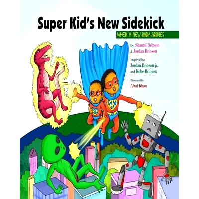 预订 Super Kid’s New Sidekick: When A New Baby Arrives: 9781737779001