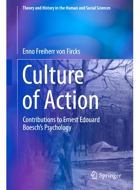 预订 Culture of Action: Contributions to Ernest Edouard Boesch’s Psychology 行动文化：对欧内斯特・爱德华・伯施心理学的