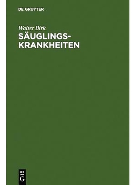 预订 Säuglingskrankheiten: Leitfaden der Kinderheilkunde : für Studierende und Ärzte, Teil 1: 9783111077772