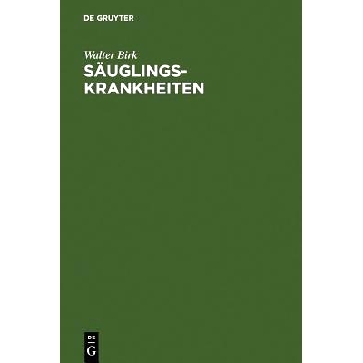 预订 Säuglingskrankheiten: Leitfaden der Kinderheilkunde : für Studierende und Ärzte, Teil 1: 9783111077772