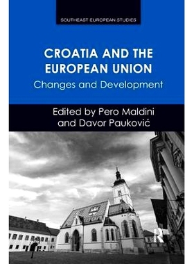 预订 Croatia and the European Union: Changes and Development: 9781138576537