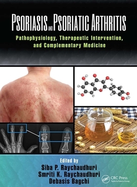 【预订】Psoriasis and Psoriatic Arthritis: Pathophysiology, Therapeutic Intervention, and Comp 9781032095868