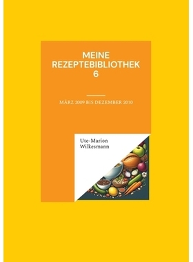 预订 Meine Rezeptebibliothek 6: August 2009 bis Dezember 2010: 9783759760890