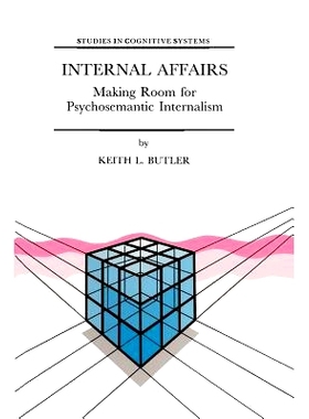 预订 Internal Affairs: Making Room for Psychosemantic Internalism: 9789048151042
