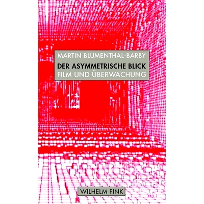 预订 Der asymmetrische Blick: Film und Überwachung 不对称的观点：电影和监视: 9783770559350