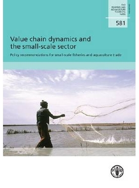 预订 VALUE CHAIN DYNAMICS AND THE SMALL-SCALE SECTOR 价值链动态与小规模部门: 9789251081785