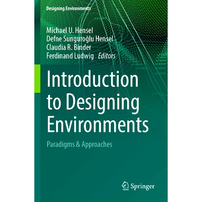 预订 Introduction to Designing Environments: Paradigms & Approaches 环境设计导论：范式与方法: 9783031343803