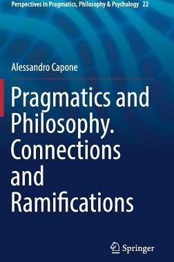 【预订】Pragmatics and Philosophy. Connections and Ramifications