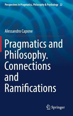【预订】Pragmatics and Philosophy. Connections and Ramifications