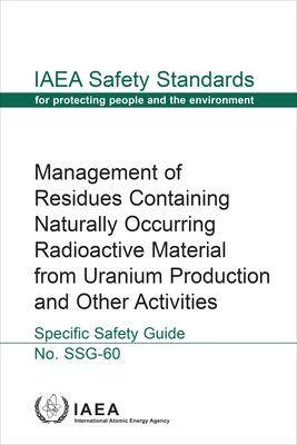 [预订]Management of Residues Containing Naturally Occurring Radioactive Material from Uranium Production a 9789201062192