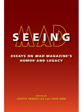 预订 Seeing Mad: Essays on Mad Magazine’s Humor and Legacy: 9780826222398