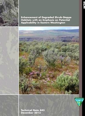 预订 Enhancement of Degraded Shrub- Steppe Habitats with an Emphasis on Potential Applicability in Eastern Washington: 9