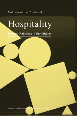 【预订】Cultures of the Curatorial 3: Hospitality: Hosting Relations in Exhibitions