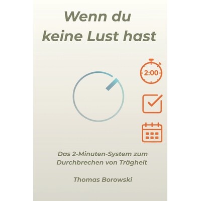 预订 Wenn du keine Lust haben: Das 2-Minuten-System zum Durchbrechen von Trägheit 9798246374634
