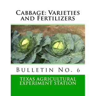 预订 Cabbage: Varieties and Fertilizers: Bulletin No. 6: 9781986974806