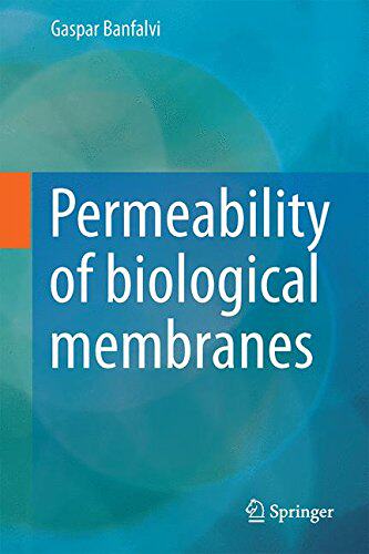 【预订】Permeability of Biological Membranes