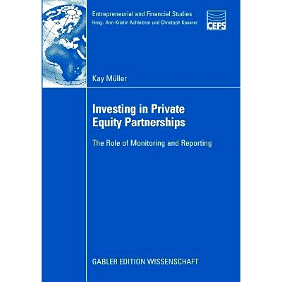 预订 Investing in Private Equity Partnerships: The Role of Monitoring and Reporting: 9783834909343