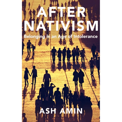 预订 After Nativism - Belonging in An Age of Intolerance: Belonging in An Age of Intolerance 本土主义之后：不宽容时代的