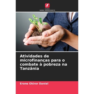 预订 Atividades de microfinanças para o combate à pobreza na Tanzânia 9786204974798