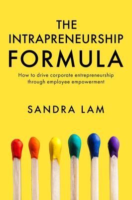 [预订]The Intrapreneurship Formula: How To Drive Corporate Entrepreneurship Through Employee Empowerment 9781637424018