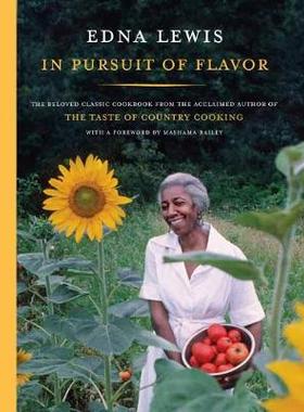 【预订】In Pursuit of Flavor: The Beloved Classic Cookbook from the Acclaimed Author of the Taste of Country Cooking