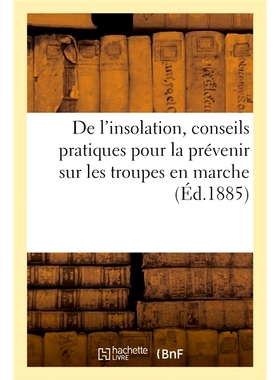 预订 de L’Insolation, Conseils Pratiques Pour La Prevenir Sur Les Troupes En Marche 中暑的发生，行军中预防中暑的实用建
