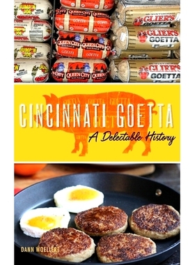 预订 Cincinnati Goetta: A Delectable History: 9781540239846