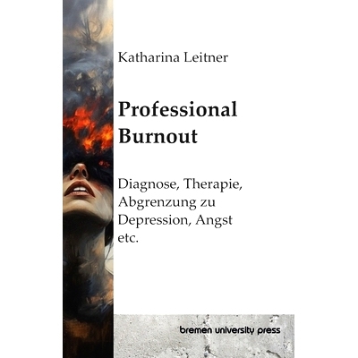 预订 Professional Burnout: Diagnose, Therapie, Abgrenzung zu Depression, Angst etc.: 9783689048822