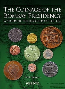 预订 The Coinage of the Bombay Presidency: A Study of the Records of the Eic: 9781912667123
