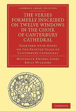 【预订】The Verses Formerly Inscribed on Twelve Windows in the Choir of Canterbury Cathedral
