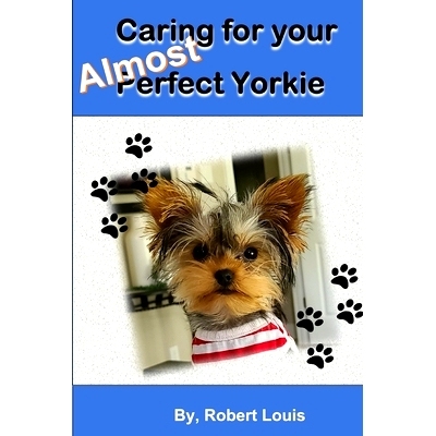 预订 Caring for Your Almost Perfect Yorkie: 9798867591977