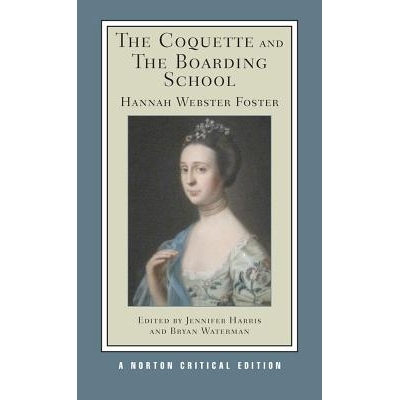 预订 The Coquette and The Boarding School: A Norton Critical Edition: 9780393931679