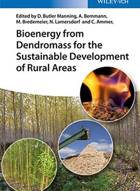 【预订】Bioenergy From Dendromass For The Sustainable Development Of Rural Areas