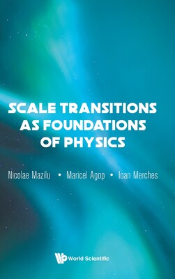 【预订】Scale Transitions as Foundations of Physics