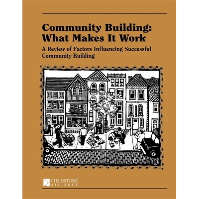 预订 Community Building: What Makes It Work: A Review of Factors Influencing Successful Community Building: 978163026300