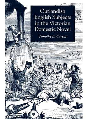 预订 Outlandish English Subjects in the Victorian Domestic Novel: 9781349523634