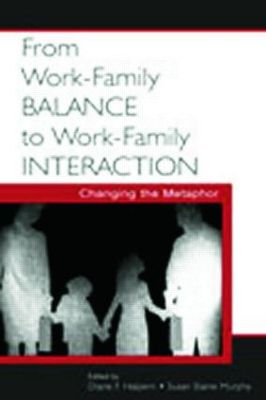 【预订】From Work-Family Balance to Work-Family Interaction