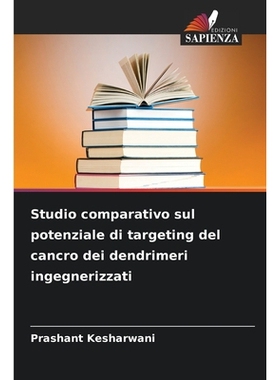 预订 Studio comparativo sul potenziale di targeting del cancro dei dendrimeri ingegnerizzati: DE: 9786209084126