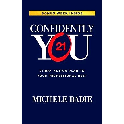 预订 Confidently You: 21-Day Action Plan to Your Professional Best: 9780692678053