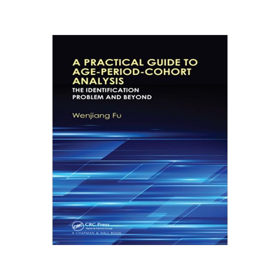[预订]A Practical Guide to Age-Period-Cohort Analysis 9780367734800