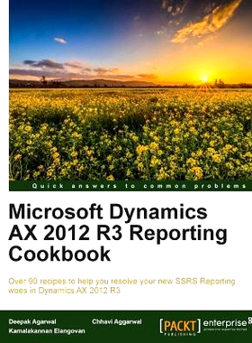 预订 Microsoft Dynamics AX 2012 R3 Reporting Cookbook Microsoft Dynamics AX 2012 R3报表指南: 9781784395384